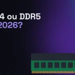 DDR4 ou DDR5 em 2026?